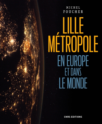 Lille Métropole en Europe et dans le monde : présences, ouvertures et influences