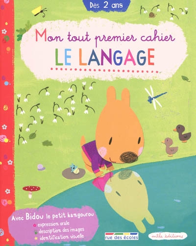 Le langage : mon tout premier cahier : dès 2 ans