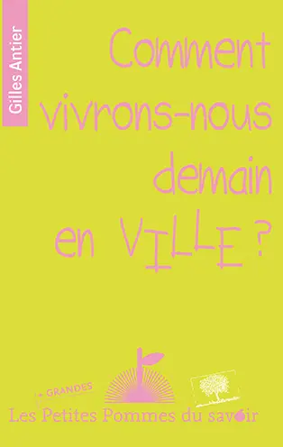 Comment vivrons-nous demain en ville ?