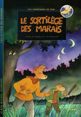 Les aventures de Kim, Tome 3 : Le sortilège des marais