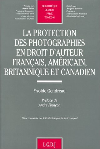 la protection des photographies en droit d'auteurs français, américain, britannique et canadien