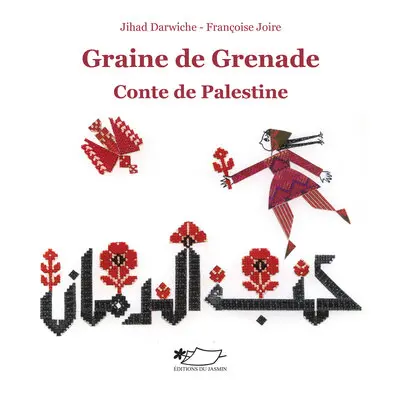 Graine de grenade : conte de Palestine