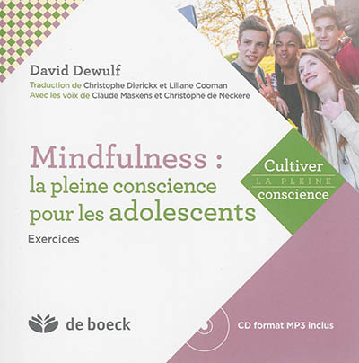 Mindfulness : la pleine conscience pour les adolescents : exercices