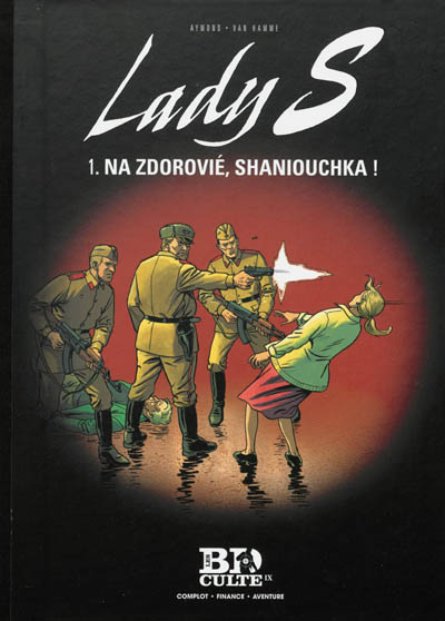 Lady S. Vol. 1. Na zdorovié, Shaniouchka !