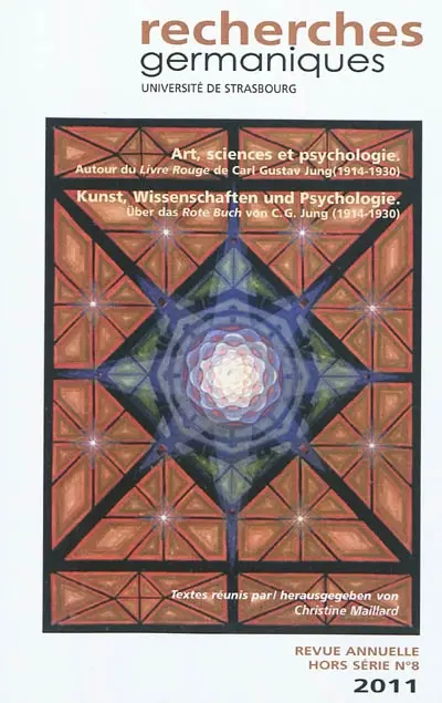 Recherches germaniques, hors série, n° 8. Art, sciences et psychologie : autour du Livre rouge de Carl Gustav Jung (1914-1930). Kunst, Wissenschaften und Psychologie : über das Rote Buch von C.G. Jung (1914-1930)