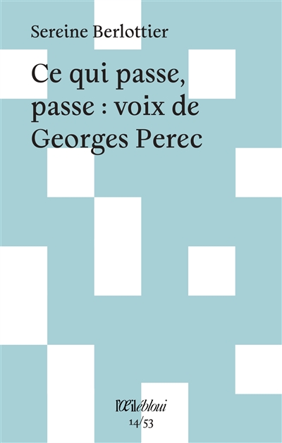 Ce qui passe, passe : voix...