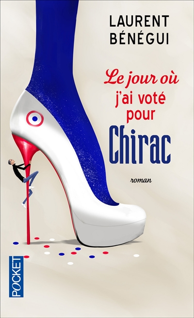 Le jour où j'ai voté pour Chirac : le livre qui intéresse 82 % des Français... et ma mère