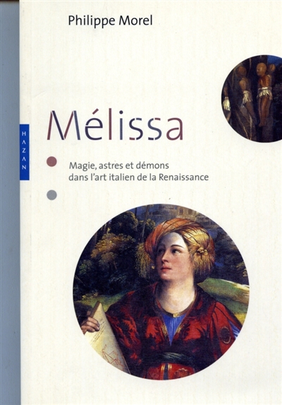 Mélissa : magie, astres et démons dans l'art italien de la Renaissance