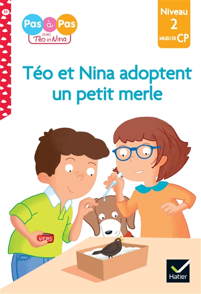 Téo et Nina adoptent un petit merle : niveau 2, milieu de CP