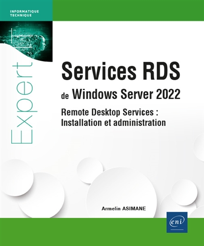 Services RDS de Windows Server 2022 : remote desktop services : installation et administration