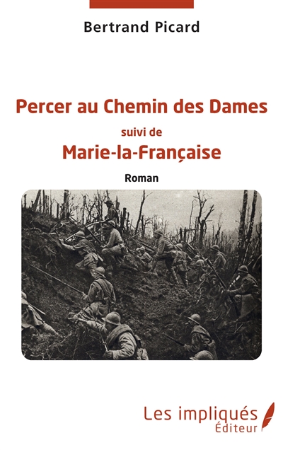 Percer au Chemin des dames. Marie-la-Française
