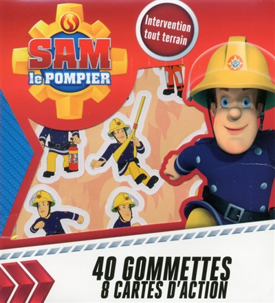 Sam le pompier : intervention tout terrain : 40 gommettes, 8 cartes d'action