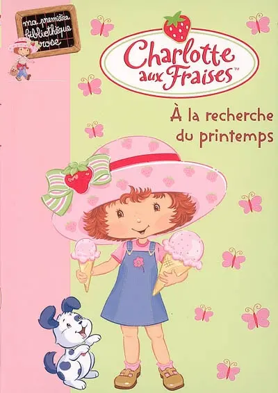Charlotte aux fraises. Vol. 3. A la recherche du printemps