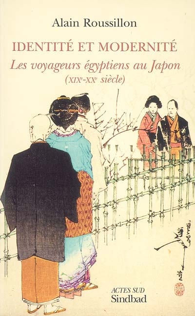 Identité et modernité : les voyageurs égyptiens au Japon (XIXe-XXe siècle)