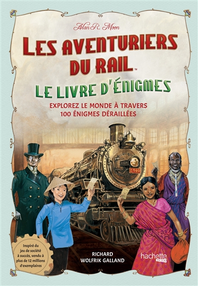 Les aventuriers du rail : le livre d'énigmes : explorez le monde à travers 100 énigmes déraillées