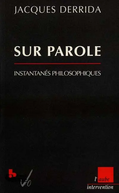 Sur parole : instantanés philosophiques