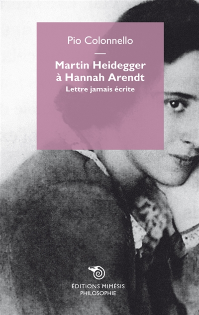 Martin Heidegger à Hannah Arendt : lettre jamais écrite