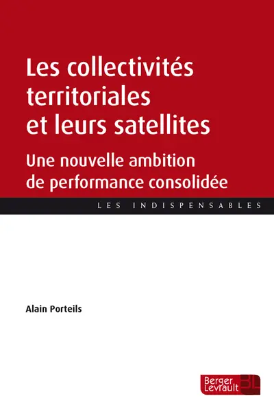 Les collectivités territoriales et leurs satellites : une nouvelle ambition de performance consolidée