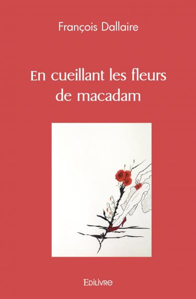 En cueillant les fleurs de macadam