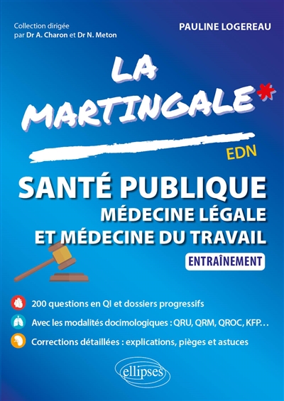 La martingale. Santé publique, médecine légale et médecine du travail : entraînement : EDN