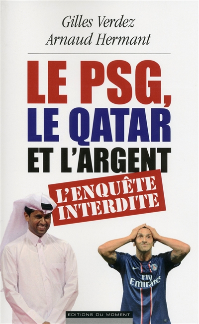 Le PSG, le Qatar et l'argent : l'enquête interdite