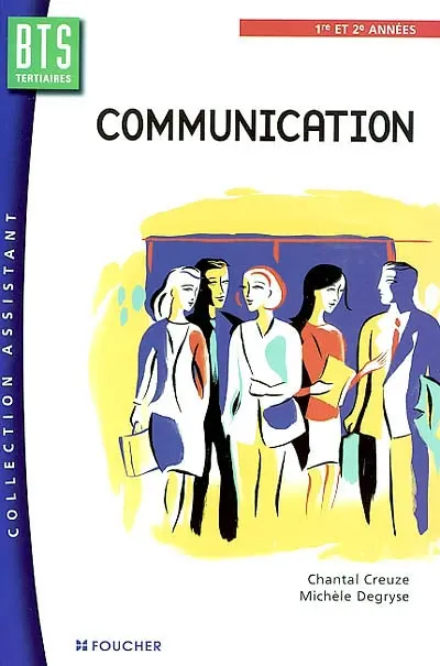 Communication, BTS 1e et 2e année : manuel