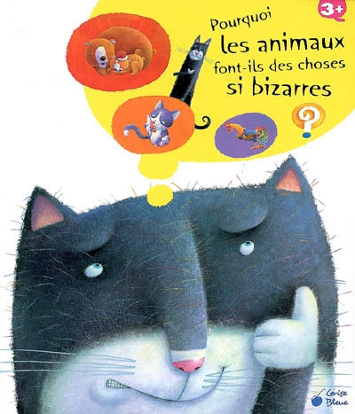 Pourquoi les animaux font-ils des choses si bizarres ?