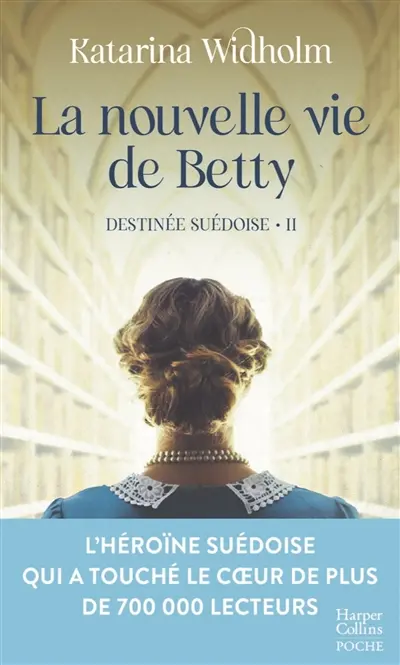 Destinée suédoise. Vol. 2. La nouvelle vie de Betty