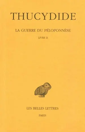 La guerre du Péloponnèse. Vol. 2-1. Livre II