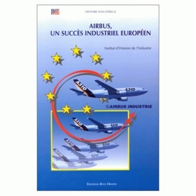 Airbus, un succès industriel européen : industrie française et coopération européenne, 1965-1972