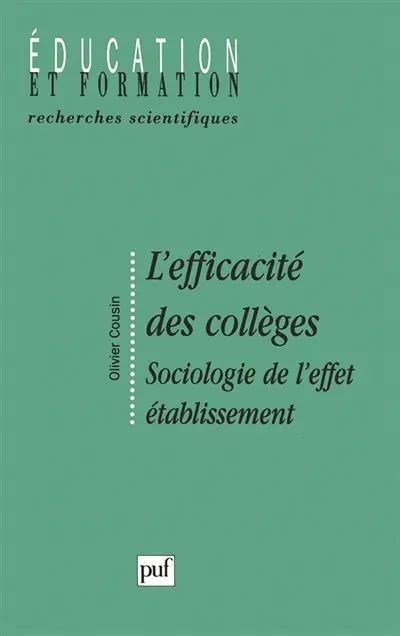 L'efficacité des collèges : sociologie de l'effet établissement
