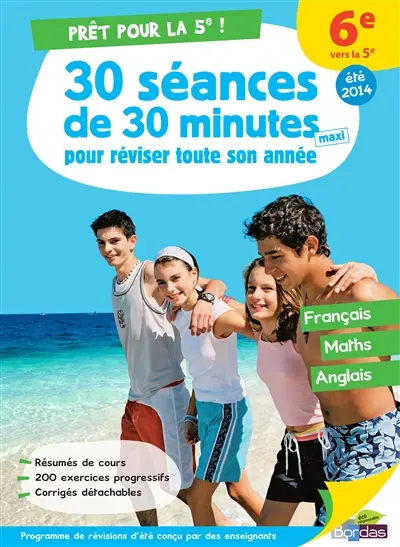 Prêt pour la 5e ! : 30 séances de 30 minutes maxi pour réviser toute son année