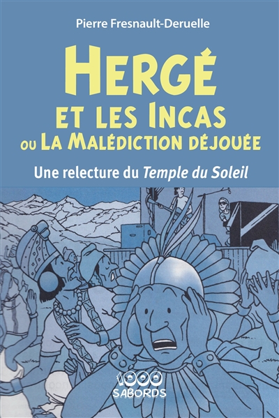 Hergé et les incas ou la Malédiction déjouée : Une relecture du Temple du Soleil