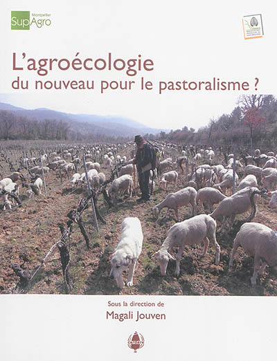 Pastum, hors série. L'agroécologie : du nouveau pour le pastoralisme ?