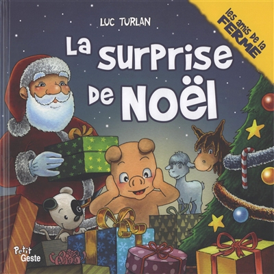 Les amis de la ferme. La surprise de Noël
