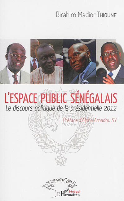 L'espace public sénégalais : le discours politique de la présidentielle 2012