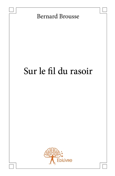 Sur le fil du rasoir