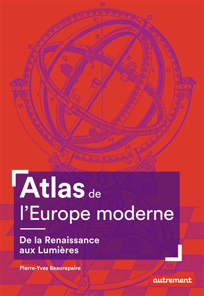 Atlas de l'Europe moderne : de la Renaissance aux Lumières