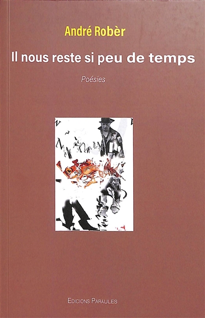 Il nous reste si peu de temps : poèmes pour une fin d'humanité : poésies