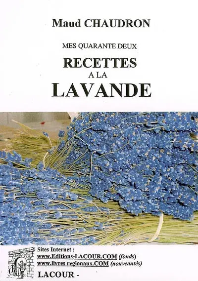 Mes 42 recettes à la lavande