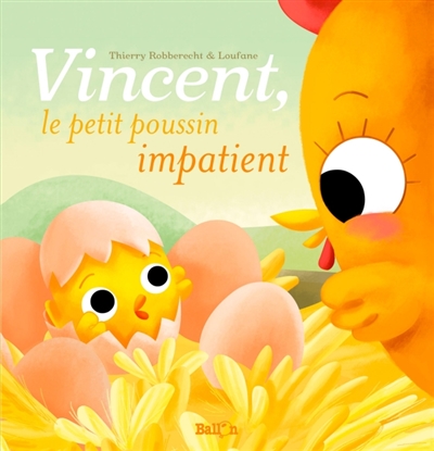 Vincent, le petit poussin impatient