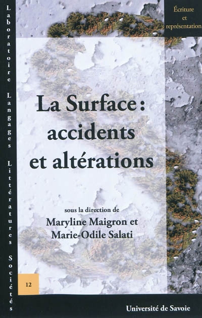 La surface : accidents et altérations