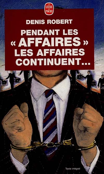 Pendant les affaires, les affaires continuent