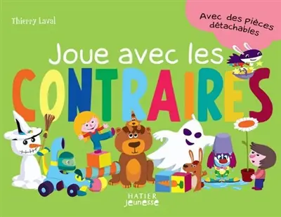 Joue avec les contraires !