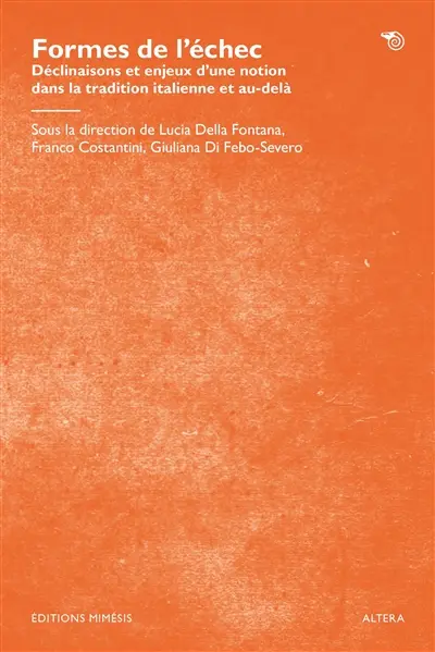 Formes de l'échec : déclinaisons et enjeux d'une notion dans la tradition italienne et au-delà