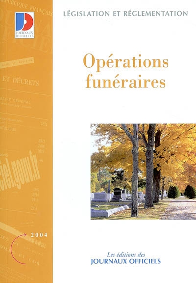 Opérations funéraires : textes législatifs et réglementaires