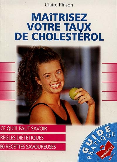 Maîtrisez votre taux de cholestérol