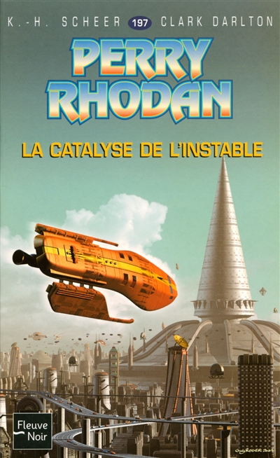 La catalyse de l'instable (perry Rhodan - 197)