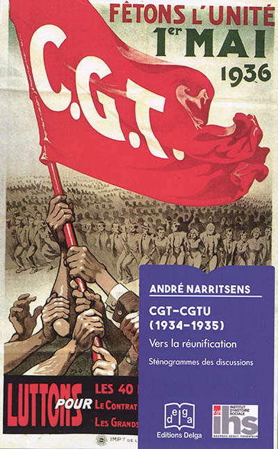 CGT-CGTU (1934-1935) : vers la réunification : sténogrammes des discussions