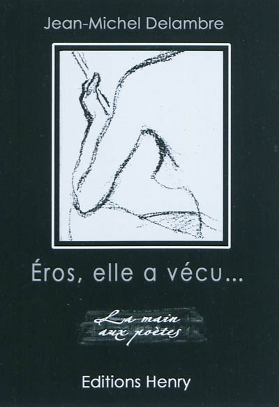 Eros, elle a vécu... : géographie du désir